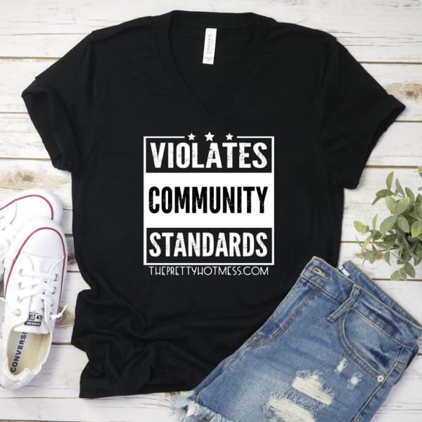 Violates Community Standards Exclusive T Shirt - Done