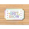 Welcome to the Shit Show Gift Set - note pad