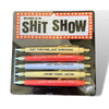 Welcome to the Shit Show Pens Set