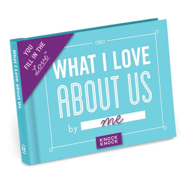 What I Love About Us - journal