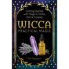 Wicca Practical Magic Getting Started with Magical Herbs