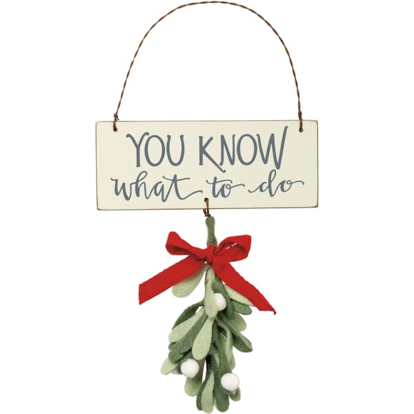 You Know What To Do Ornament - Holiday