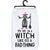 You Say I’m A Witch Towel - kitchen towel