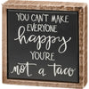 You’re Not A Taco Box Sign Mini